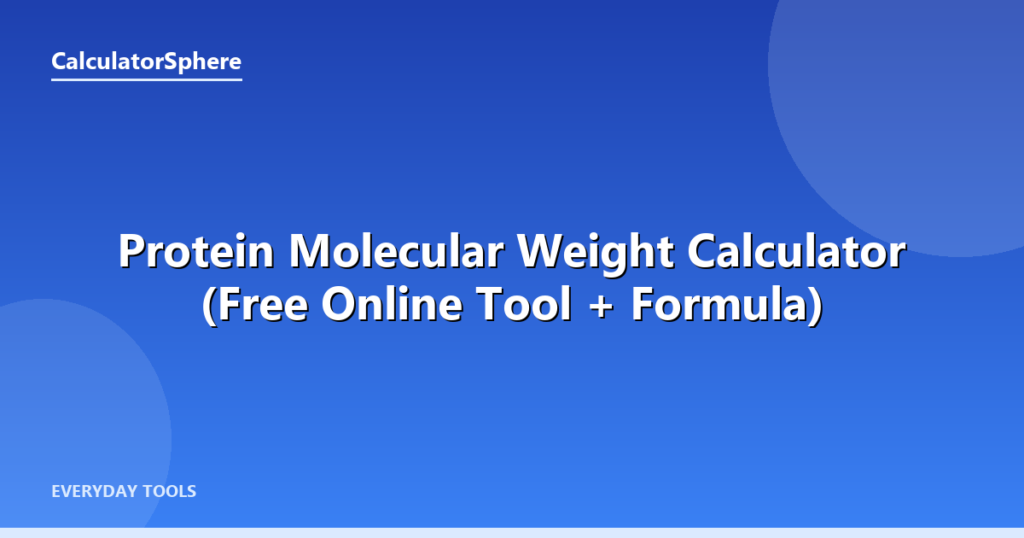Protein Molecular Weight Calculator (Free Online Tool + Formula) - CalculatorSphere