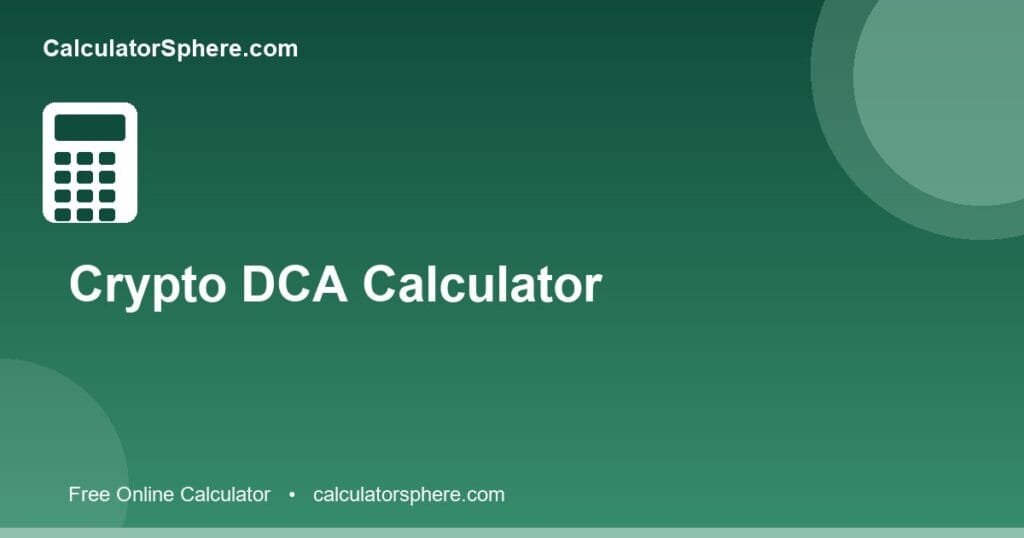 Crypto DCA calculator - Free Online Tool | CalculatorSphere