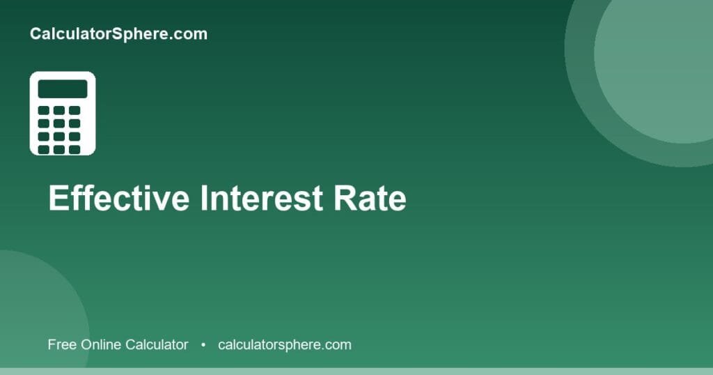 Effective interest rate calculator - Free Online Tool | CalculatorSphere