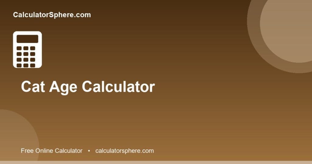 Cat age calculator - Free Online Tool | CalculatorSphere