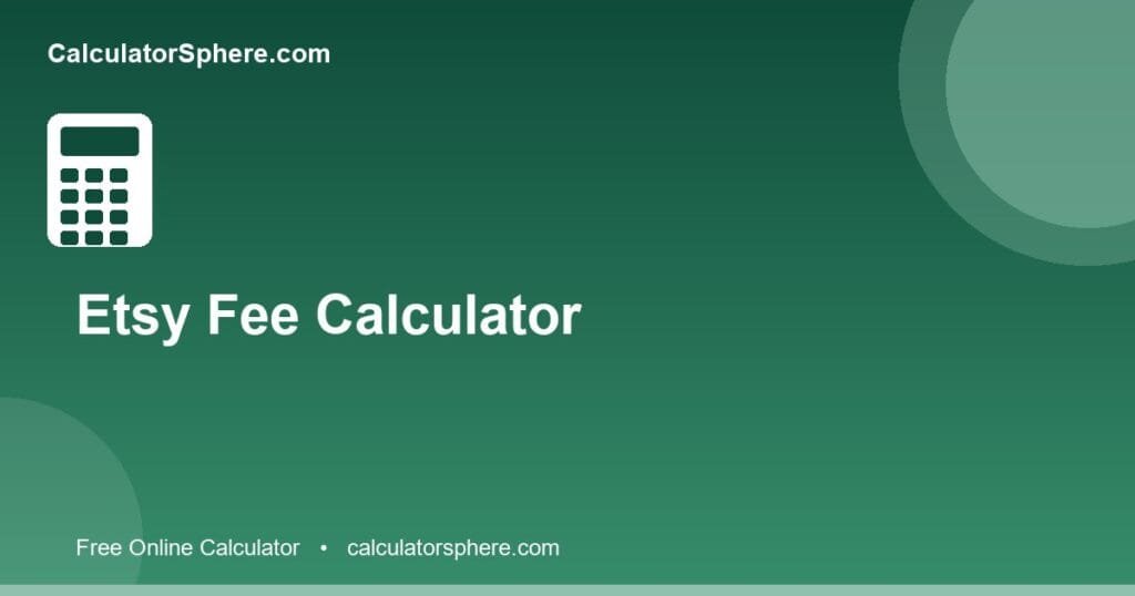Etsy fee calculator - Free Online Tool | CalculatorSphere