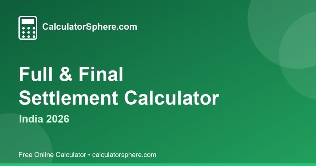 full and final settlement calculator - Free Online Tool | CalculatorSphere