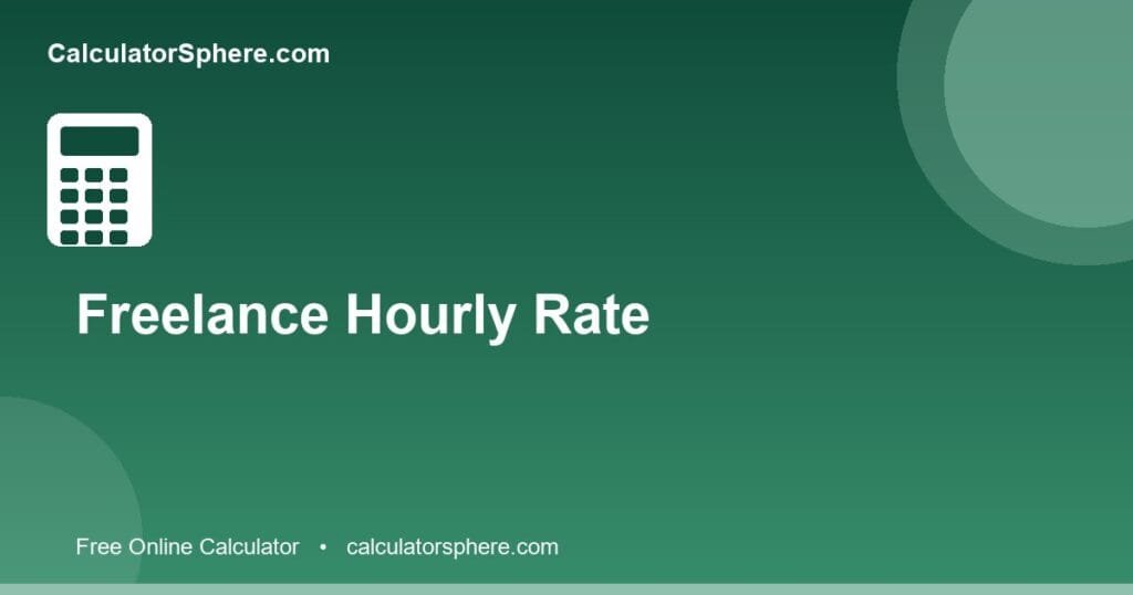 Freelance hourly rate calculator - Free Online Tool | CalculatorSphere