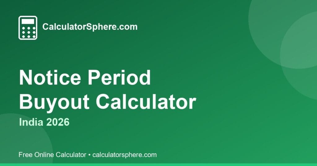 notice period buyout calculator - Free Online Tool | CalculatorSphere