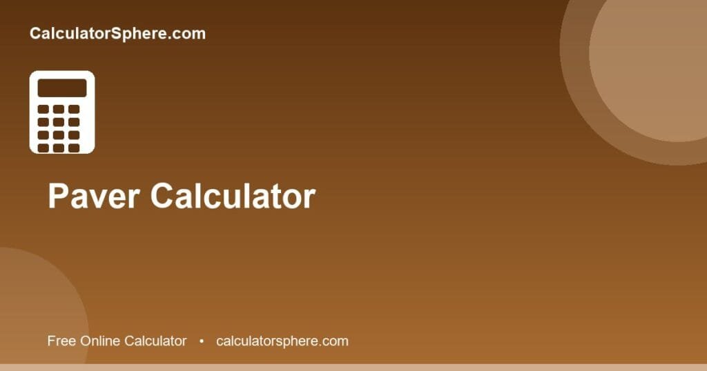 Paver calculator - Free Online Tool | CalculatorSphere