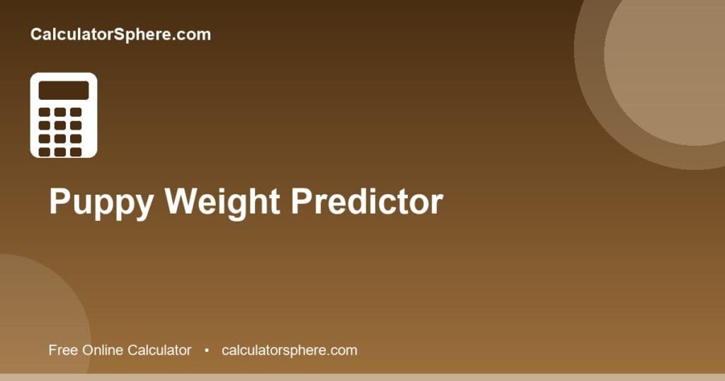 Puppy weight predictor calculator - Free Online Tool | CalculatorSphere