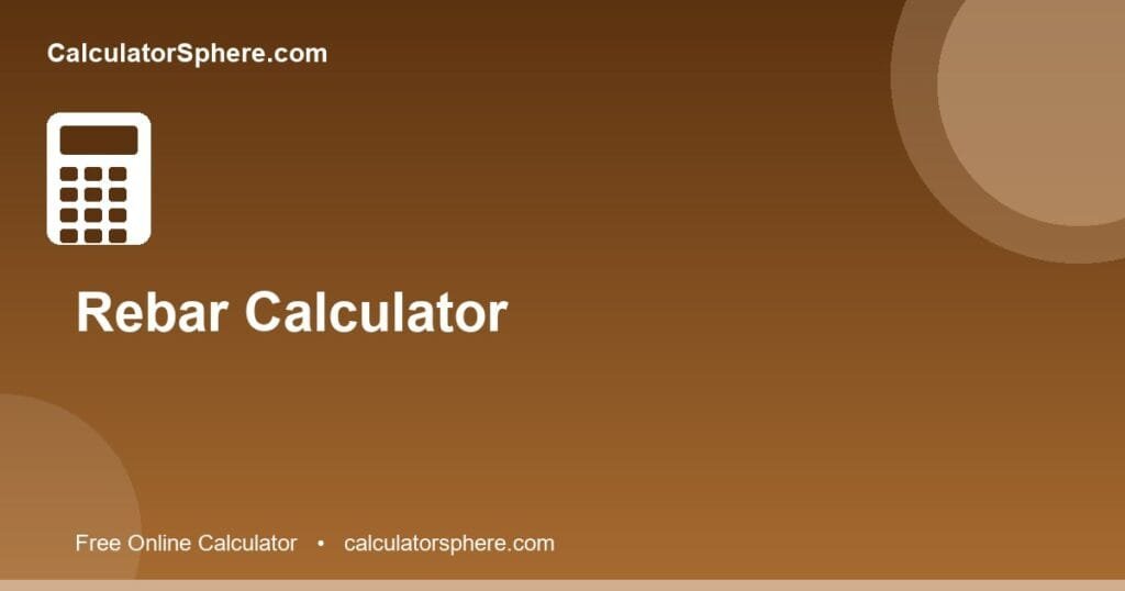 Rebar calculator - Free Online Tool | CalculatorSphere