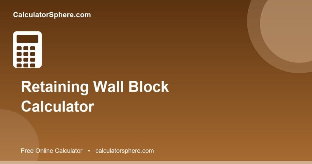 Retaining wall block calculator - Free Online Tool | CalculatorSphere