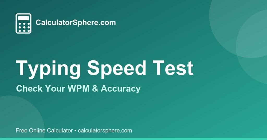 typing speed test - Free Online Tool | CalculatorSphere