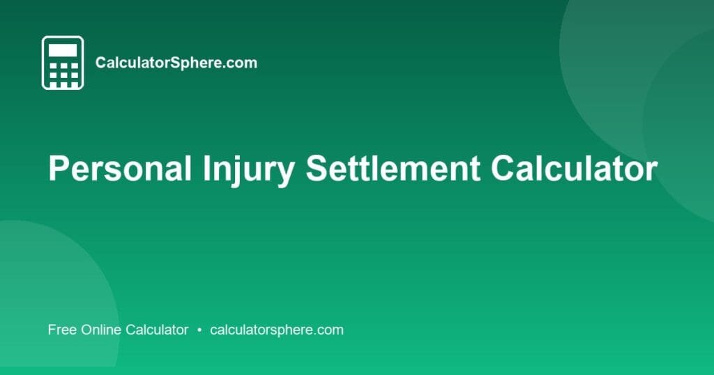Personal Injury Settlement Calculator - Free Online Tool | CalculatorSphere