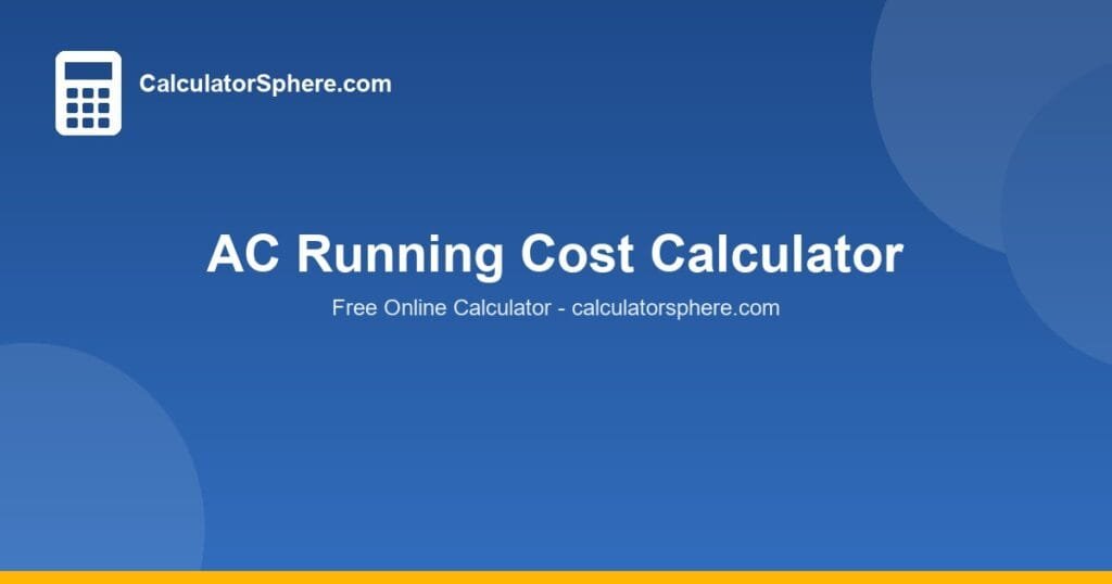 AC Running Cost Calculator - CalculatorSphere