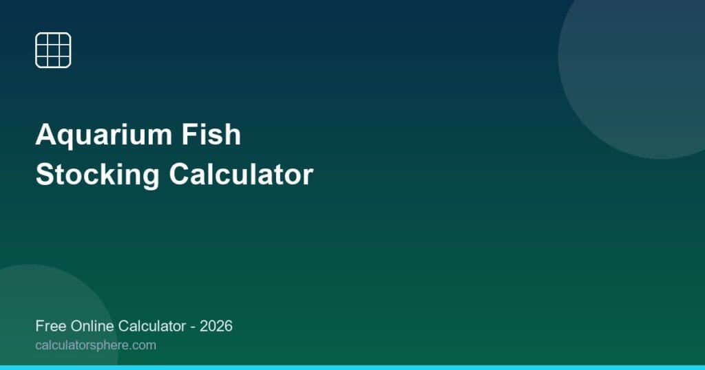 aquarium fish stocking calculator - Free Online Tool | CalculatorSphere