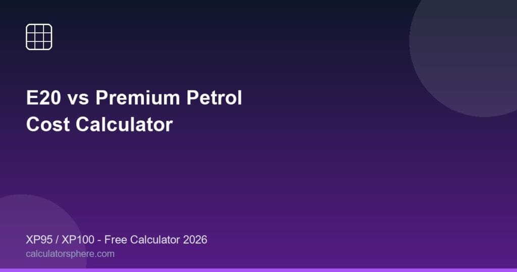 e20 vs premium petrol calculator - Free Online Tool | CalculatorSphere