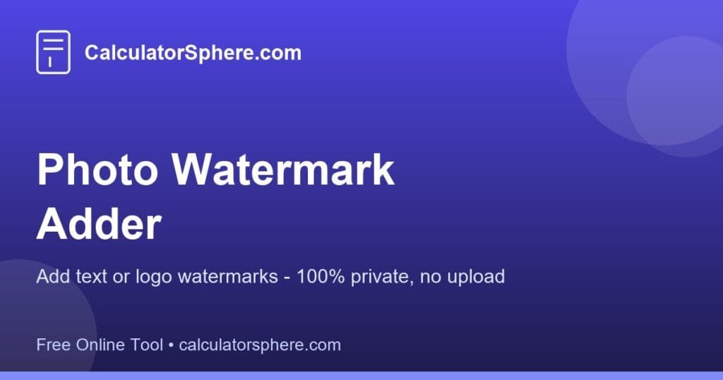 add watermark to photo - Free Online Tool | CalculatorSphere